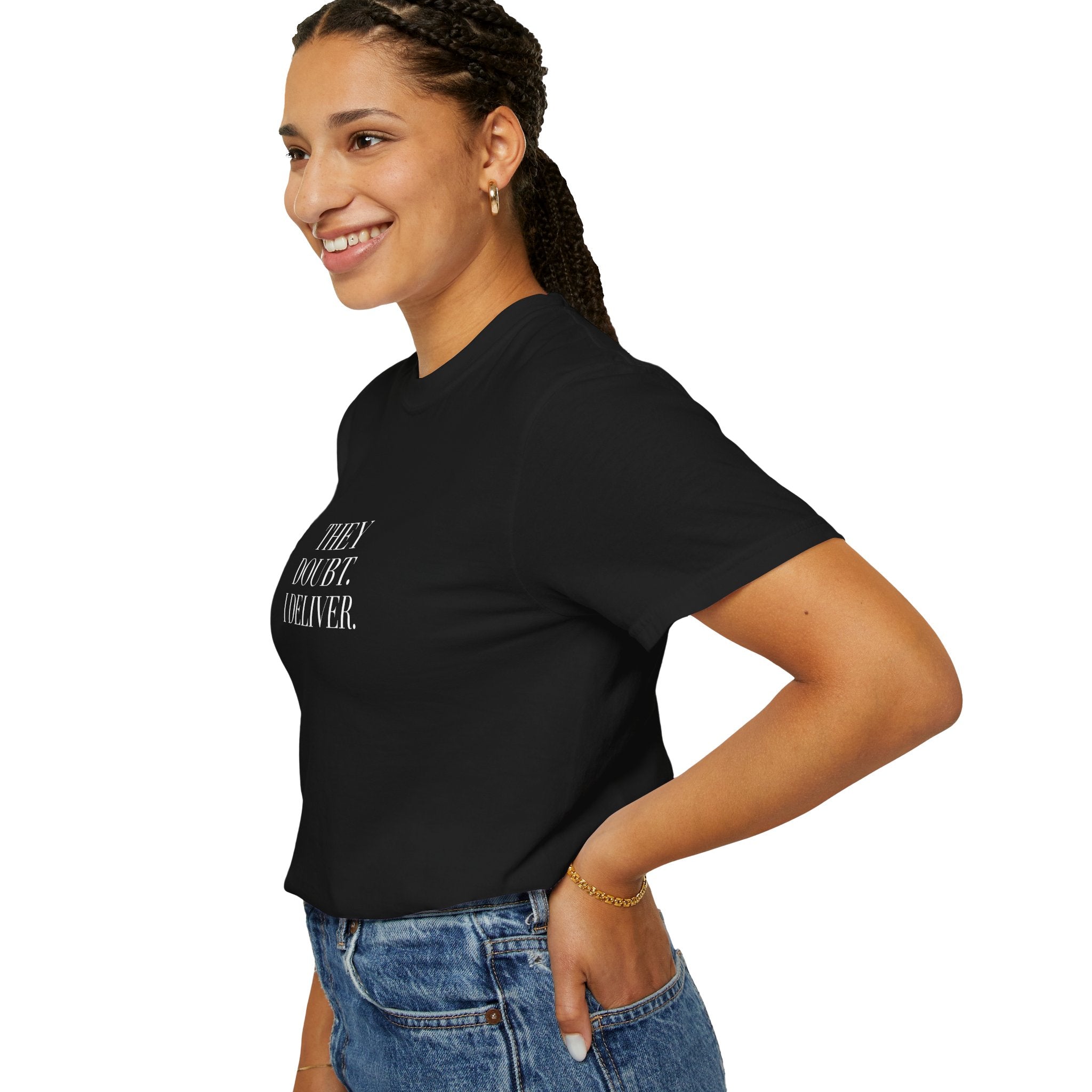 "They Doubt. I Deliver." T-Shirt — Motivational Graphic Tee