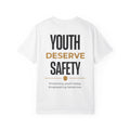 Youth Deserve Safety T-Shirt — Protecting Youth Today, Empowering Tomorrow