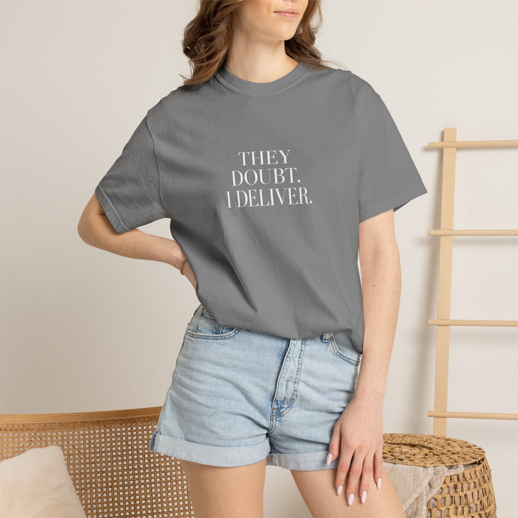 "They Doubt. I Deliver." T-Shirt — Motivational Graphic Tee