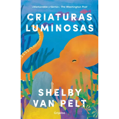 Criaturas Luminosas / Remarkably Bright Creatures - Paperback