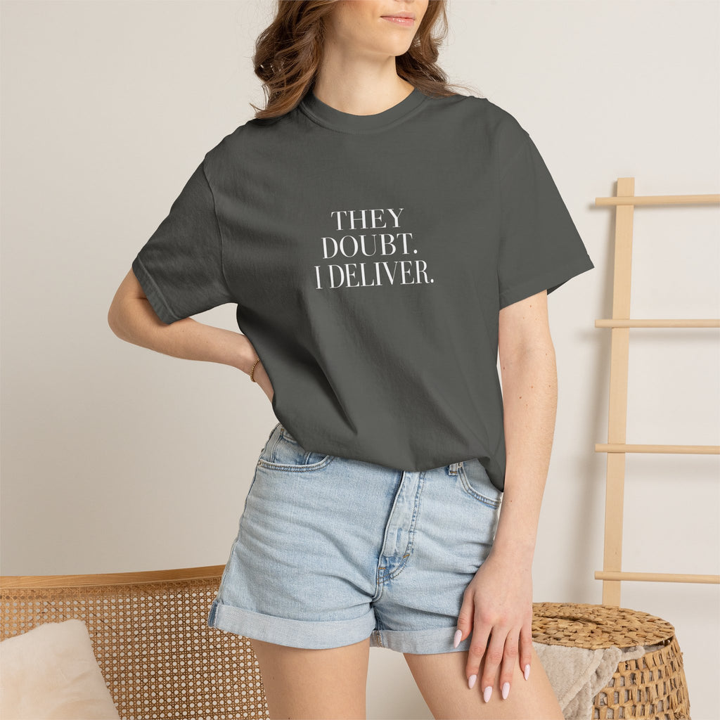 "They Doubt. I Deliver." T-Shirt — Motivational Graphic Tee