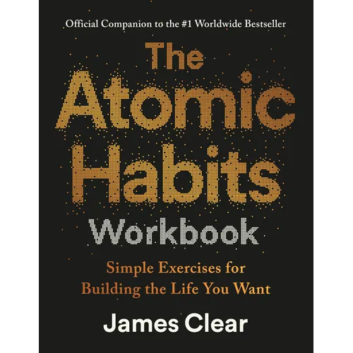 The Atomic Habits Workbook: Official Companion to the #1 Worldwide Bestseller - Paperback
